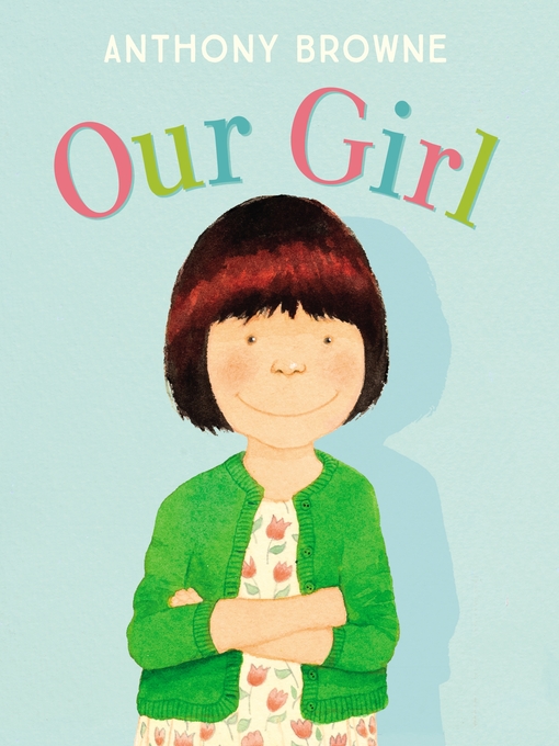Anthony Browne创作的Our Girl作品的详细信息 - 需进入等候名单